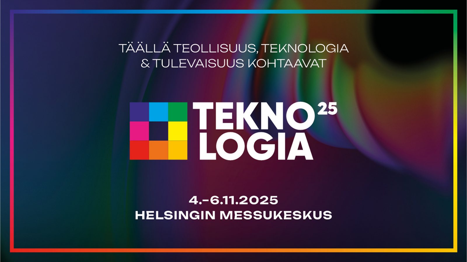 Teknologia 2025 tapahtuma Helsingin messukeskuksessa 4.-6.11.2025